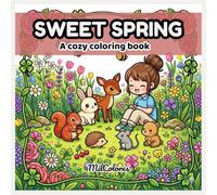 Sweet Spring: A cozy coloring book