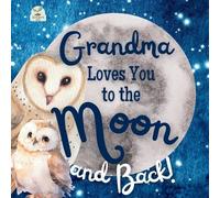 Sweet Sprout Press Grandma Loves You to the Moon and Back (Tascabile)