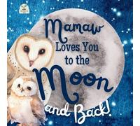 Sweet Sprout Press Mamaw Loves You to the Moon and Back (Tascabile)