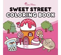 Sweet Street: Coloring Book for Adults and Kids, Bold and Easy, Simple and Big Designs Featuring Dessert Houses, Candy Shops, Boba Characters, Cakes, ... Scenes and More (Bold & Easy Coloring)