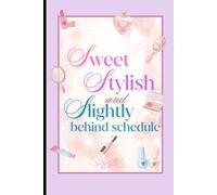 Sweet Stylish and Slightly Behind Schedule: Pastel Lavender Beauty Aesthetic Notebook | Cute Journal for Notes, Planning, School & Daily Organization