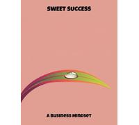 Sweet Success: A Business Mindset