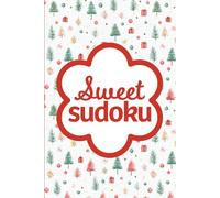 Sweet Sudoku Christmas: Pretty Puzzle For Brain Boosting Mindfulness Fun