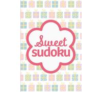 Sweet Sudoku Christmas: Pretty Puzzles For Brain Boosting Mindfulness Fun