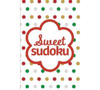 Sweet Sudoku Christmas: Pretty Puzzles For Brain Boosting Mindfulness Fun