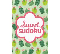 Sweet Sudoku: Pretty Puzzles For Brain Boosting Mindfulness Fun