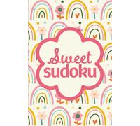 Sweet Sudoku: Pretty Puzzles For Brain Boosting Mindfulness Fun And Relaxation