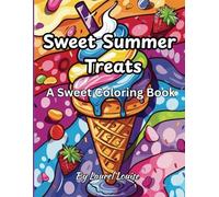 Sweet Summer Treats: A Sweet Coloring Book
