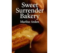 Sweet Surrender Bakery: A Steamy BDSM Journey into Food Kink and a Sensual Domination Erotica Story