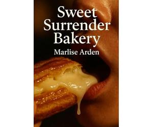 Sweet Surrender Bakery: A Steamy BDSM Journey into Food Kink and a Sensual Domination Erotica Story