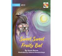 Sweet Sweet Fruity Bat