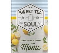 Sweet Tea for the Soul (Copertina rigida)