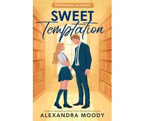 Sweet Temptation: The second heartstopping book in the elite boarding school forbidden romance series from the author of the best-selling Darling Devils