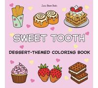 SWEET TOOTH: DESSERT-THEMED COLORING BOOK