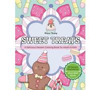 Sweet Treats: A Delicious Dessert Coloring Book for Adults & Kids
