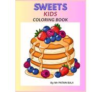 Sweet Treats!: An Adorable Coloring Book for Kids Ages 3-6: Simple Pages with Yummy Cupcakes, Ice Cream, Donuts, and More!