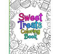 Sweet Treats Bold and Easy Coloring Book: 50 Pages of Kawaii Desserts, Cupcakes, Donuts & Ice Cream - Stress Relief Activity Book for Kids and Adults: Perfect Gift for Relaxation and Mindfulness