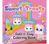 Sweet Treats: Bold and Easy Coloring Book for Kids