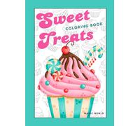 Sweet Treats Coloring Book: 22 pagine da colorare, facili e golose: Per gradi e piccini