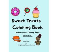 SWEET TREATS COLORING BOOK: 30 Fun Dessert Coloring Pages , volume 1