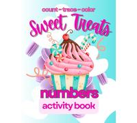Sweet Treats Coloring Book: Numbers 1-10 Count, Trace, Color,