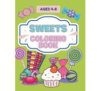 Sweet Treats Coloring Fun!: A Fun and Educational Activity Book with Simple Pictures and Counting Games for Boys and Girls