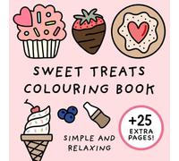 Sweet Treats Colouring Book (Simple and Relaxing Bold Designs for Adults & Children)