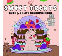 SWEET TREATS: CUTE & COMFY COLORING BOOK