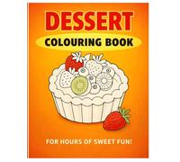 Sweet Treats Dessert Coloring Book for Kids: 50+ Cute & Easy Cakes, Cupcakes, Ice Cream & Candy Designs | Fun Food Coloring Pages for Boys & Girls Ages 4-8 | Creative Screen-Free Activity Book