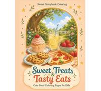Sweet Treats & Tasty Eats: Cute Food Coloring Pages for Kids