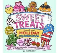 Sweet Treats: Year-Round Holiday Coloring Book: 52 Tasty Designs for Year-Round Holiday Fun