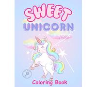 Sweet Unicorn: Coloring Book