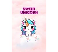 Sweet Unicorns: Unicorn Notebook For A Little Princess