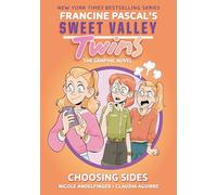 Sweet Valley Twins: Choosing Sides: (A Graphic Novel) by Pascal, Francine