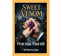 SWEET VENOM: First Kiss. Final Kill.