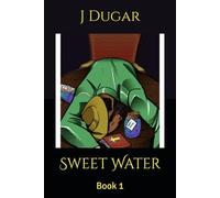 Sweet Water: Book 1