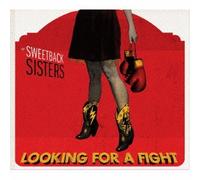 Sweetback Sisters - Looking for A Fight