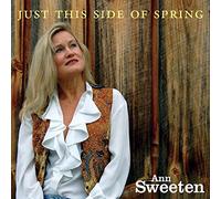 Sweeten, Ann - Just This Side Of Spring