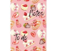 Sweeten Your Day with the Strawberry Themed Perfect Notes & To-Do List Notebook: For the office, home, kitchen, easily organise your daily tasks and ... ruled lined notepad, soft paperback cover