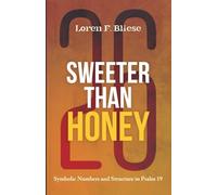 Sweeter than Honey: Symbolic Numbers and Structure in Psalm 19