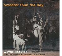 Sweeter Than the Day by Horvitz, Wayne (2002-03-19)