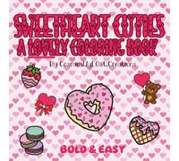 Sweetheart Cuties: A Lovely Coloring Book