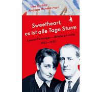 Ines Burdow And »Sweetheart, es ist alle Tage Sturm« Lyonel F (Copertina rigida)