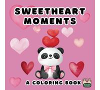 Sweetheart Moments | A Little Hands Valentine Coloring Book: 8.5 x 8.5 | 50 Adorable Pages | Toddlers & Preschoolers | Easy & Simple & Bold