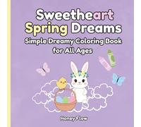 Sweetheart Spring Dreams: Simple Dreamy Coloring Book for All Ages