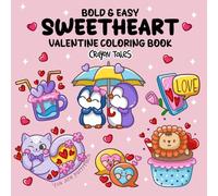 Sweetheart Valentine: Bold and Easy Coloring Book for Adults and Teens featuring Cute Animals for Stress Relief and Relaxation