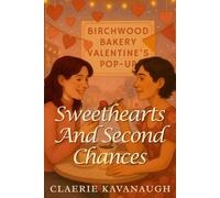 Sweethearts and Second Chances: A Sapphic Second Chance Secret Baby Romance