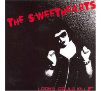Sweethearts - Looks Could Kill
