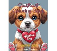 Sweethearts: Valentines Coloring Book for Ages 3-8, Featuring Adorable Animals