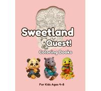 Sweetland Quest!: Let’s Color and Explore the Yummiest World Ever!